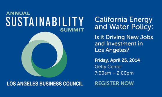 Annual Sustainability Summit flyer for Los Angeles Business Council event on California Energy and Water Policy, April 25, 2014 at Getty Center