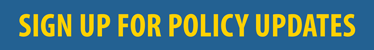 Sign up for policy updates
